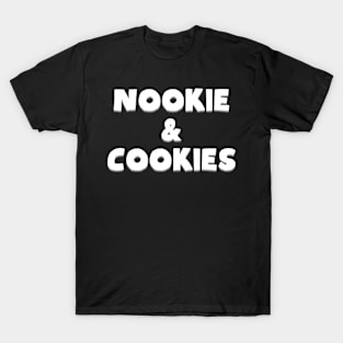 Nookie and Cookies Funny T-Shirt